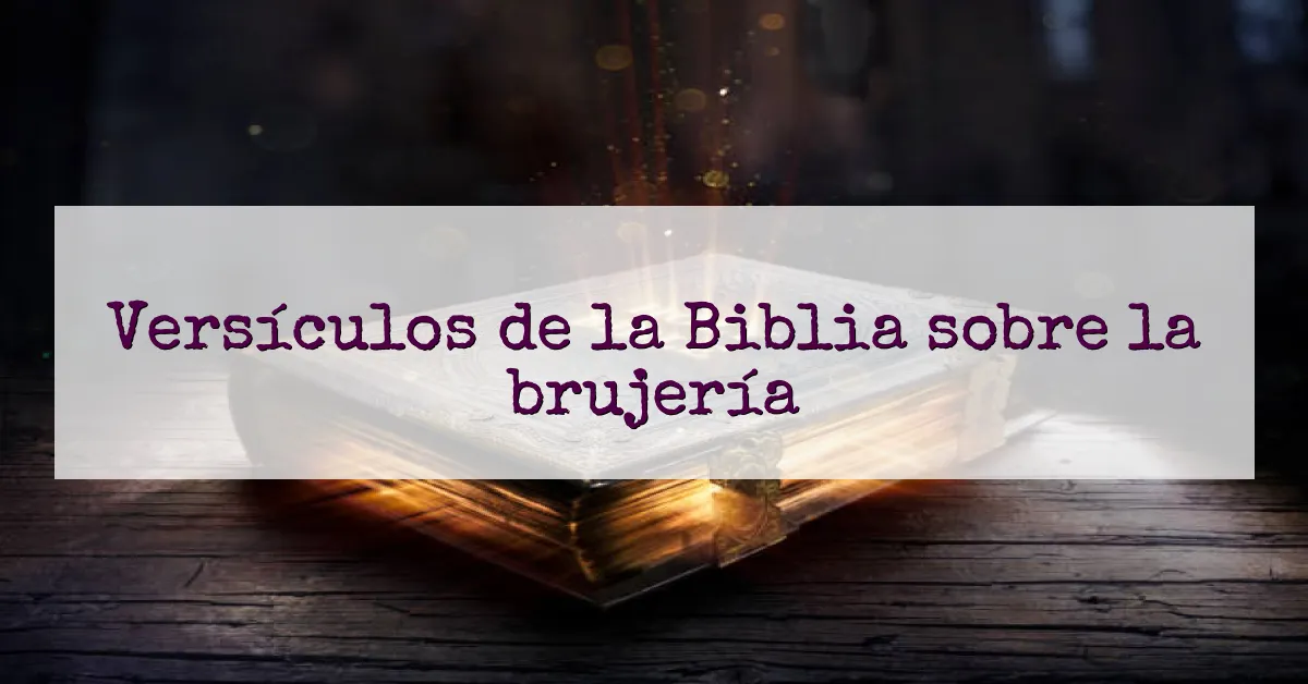 Versículos de la Biblia sobre la brujería