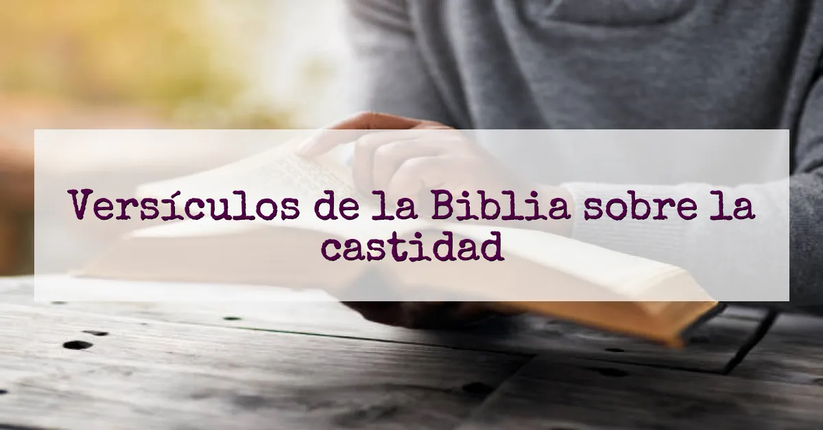Versículos de la Biblia sobre la castidad