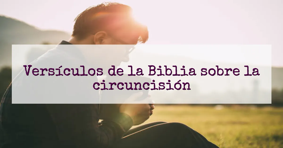 Versículos de la Biblia sobre la circuncisión
