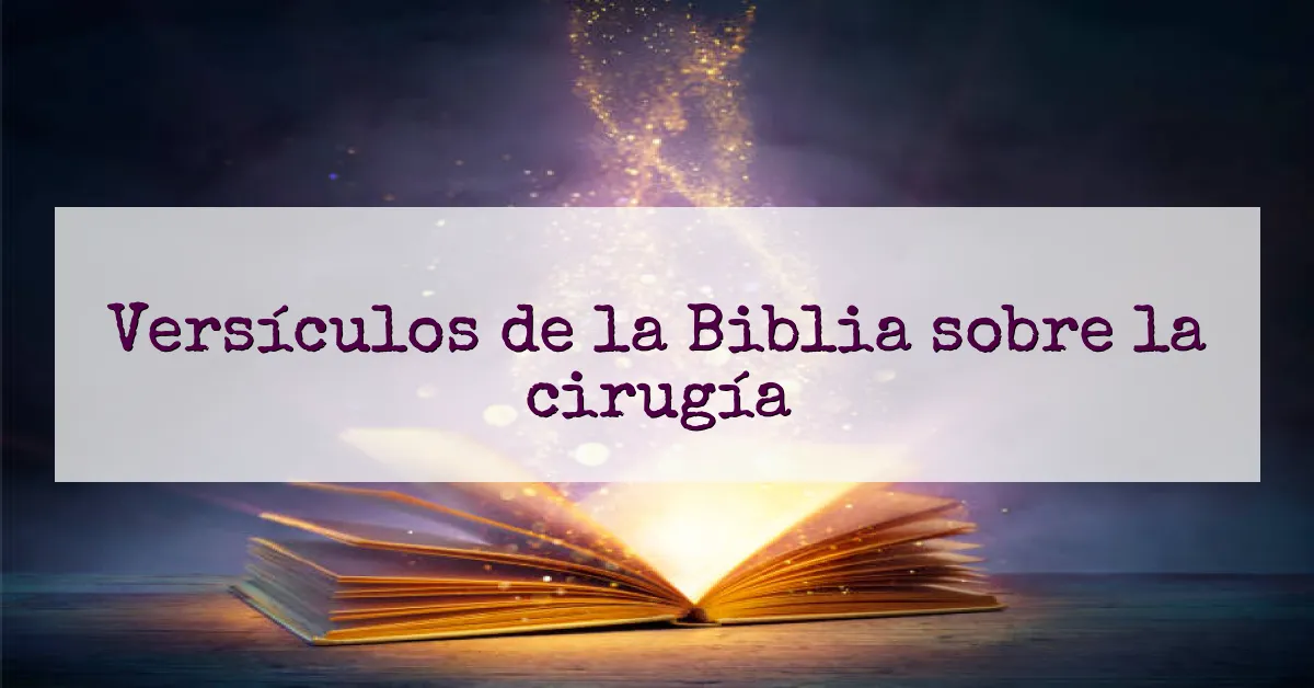 Versículos de la Biblia sobre la cirugía
