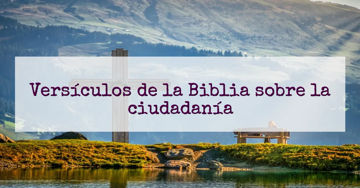 Versículos de la Biblia sobre la ciudadanía