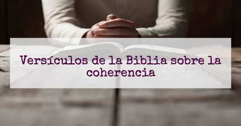 Versículos de la Biblia sobre la coherencia