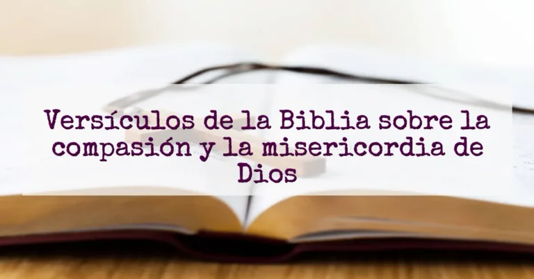 Versículos de la Biblia sobre la compasión y la misericordia de Dios
