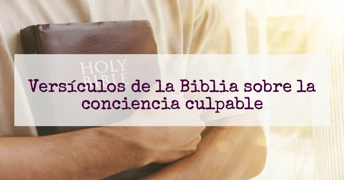 Versículos de la Biblia sobre la conciencia culpable