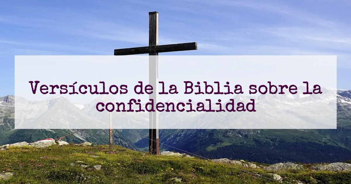 Versículos de la Biblia sobre la confidencialidad