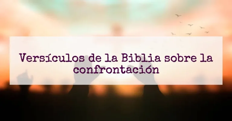 Versículos de la Biblia sobre la confrontación