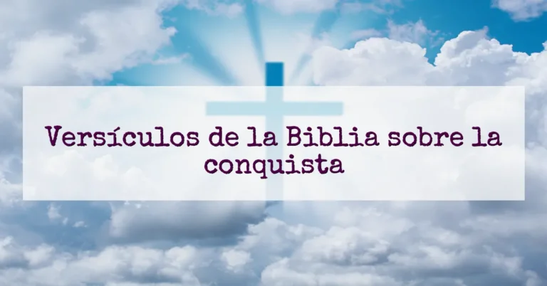 Versículos de la Biblia sobre la conquista