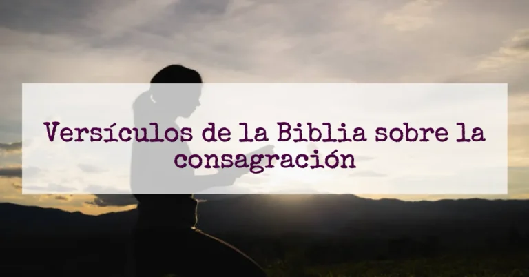 Versículos de la Biblia sobre la consagración
