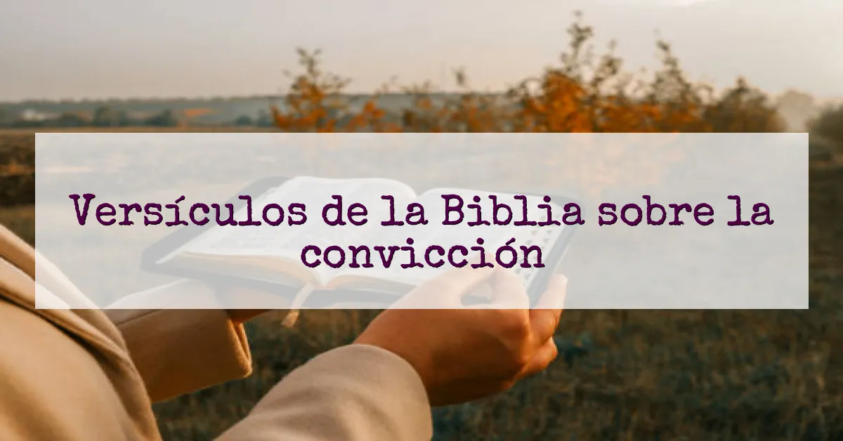 Versículos de la Biblia sobre la convicción