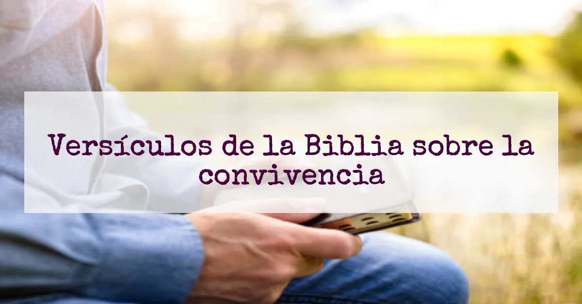 Versículos de la Biblia sobre la convivencia