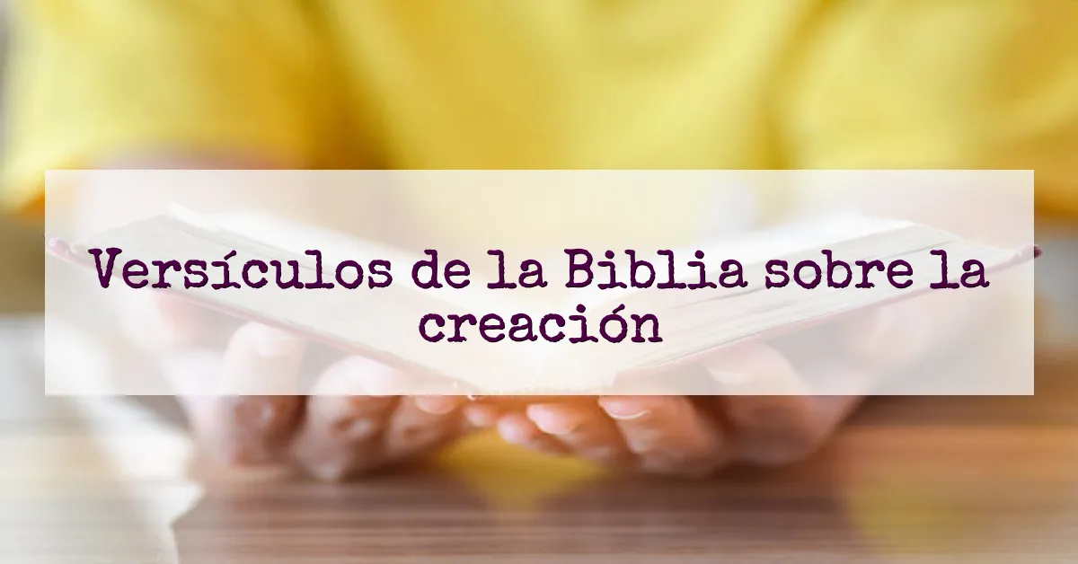 Versículos de la Biblia sobre la creación