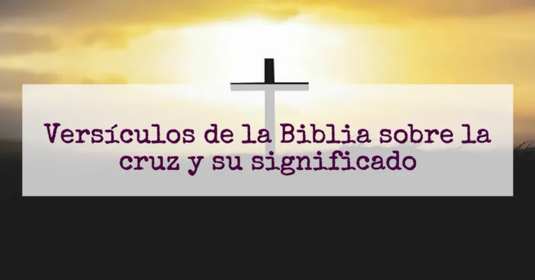 Versículos de la Biblia sobre la cruz y su significado