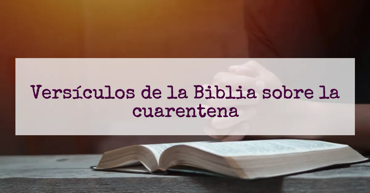 Versículos de la Biblia sobre la cuarentena