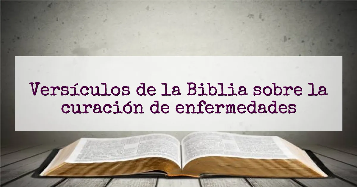 Versículos de la Biblia sobre la curación de enfermedades