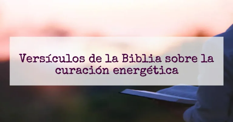 Versículos de la Biblia sobre la curación energética