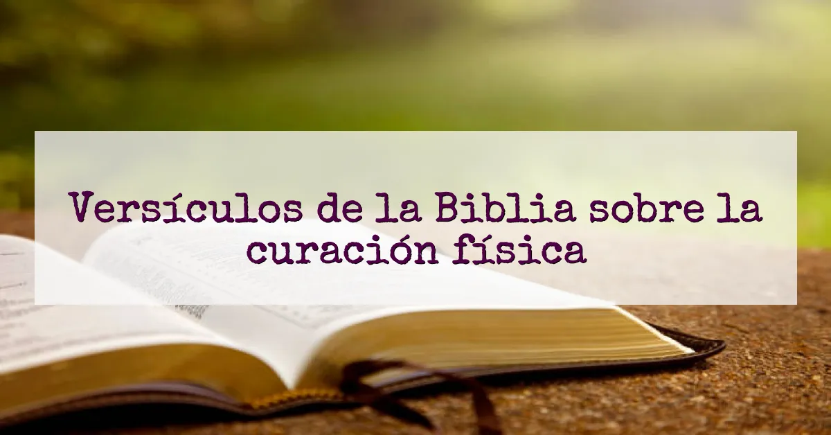 Versículos de la Biblia sobre la curación física