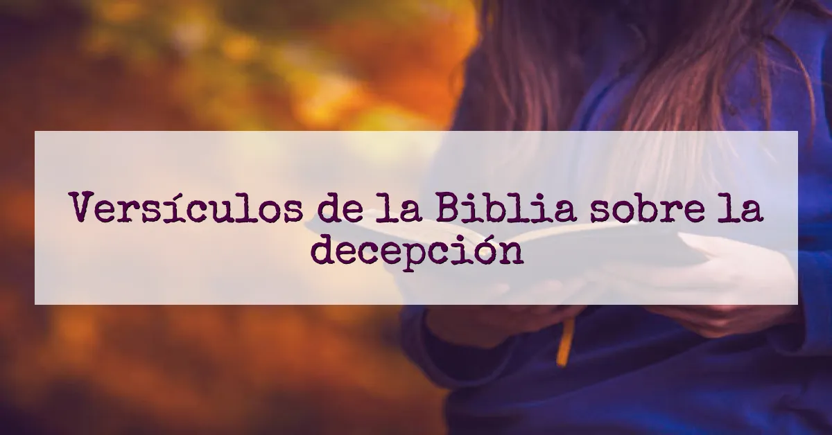 Versículos de la Biblia sobre la decepción