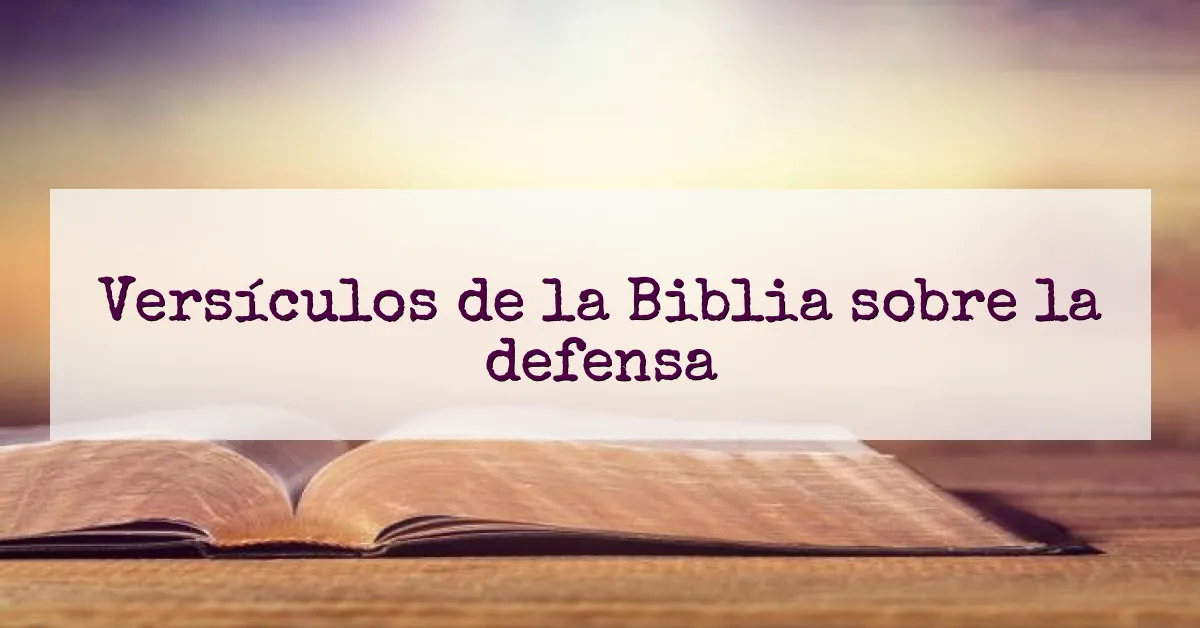 Versículos de la Biblia sobre la defensa