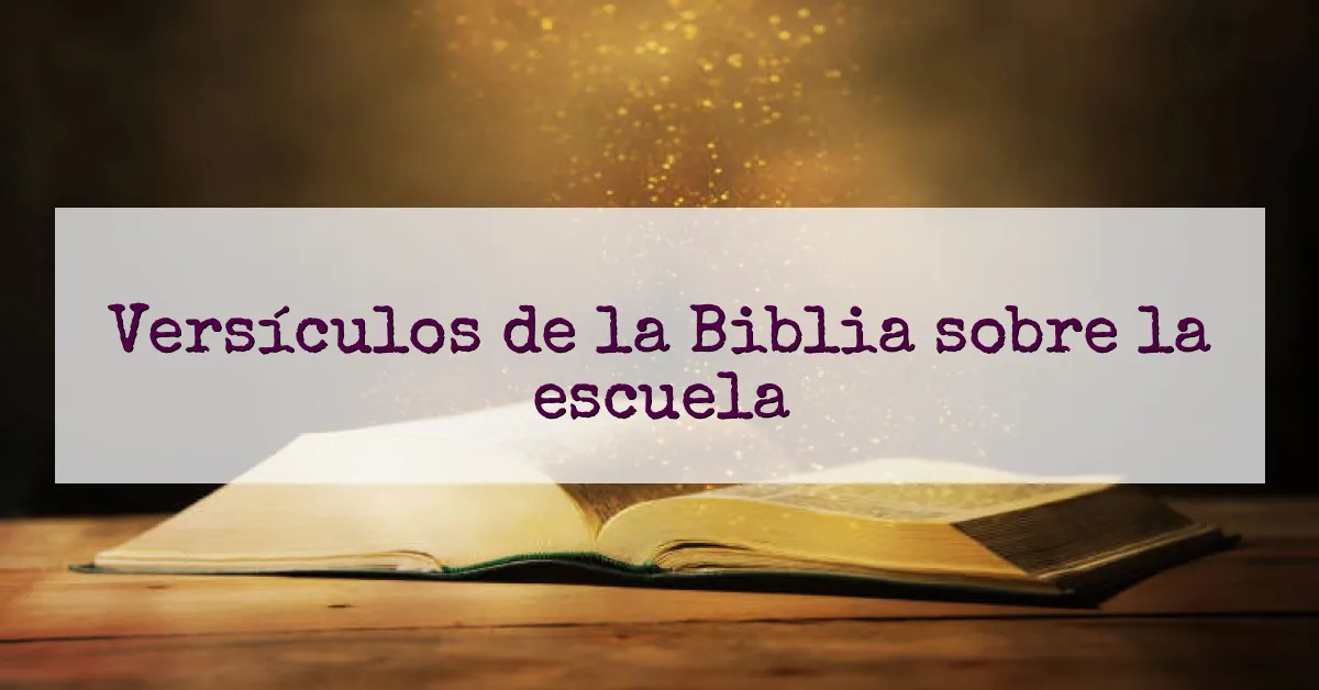 Versículos de la Biblia sobre la escuela
