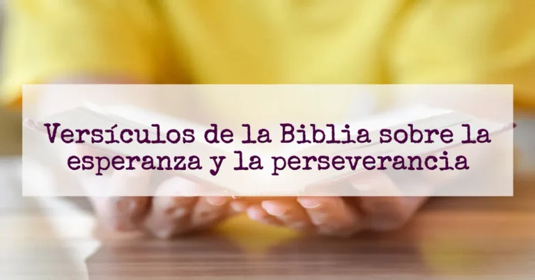 Versículos de la Biblia sobre la esperanza y la perseverancia