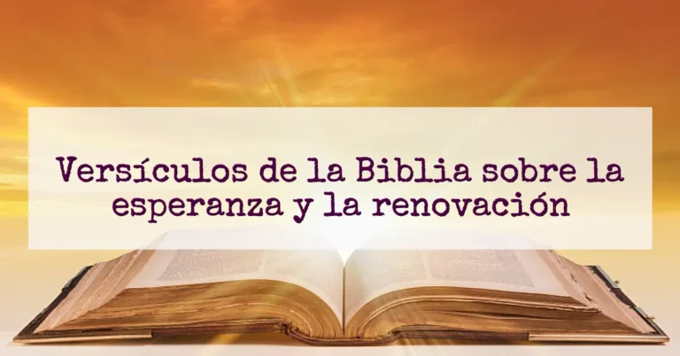 Versículos de la Biblia sobre la esperanza y la renovación