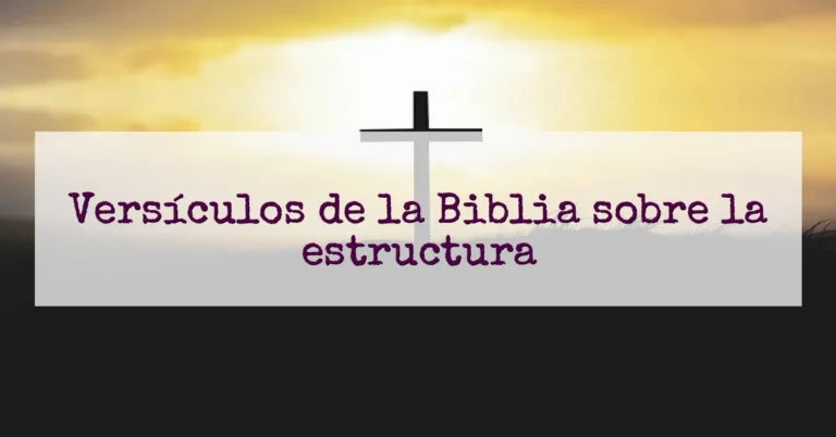 Versículos de la Biblia sobre la estructura