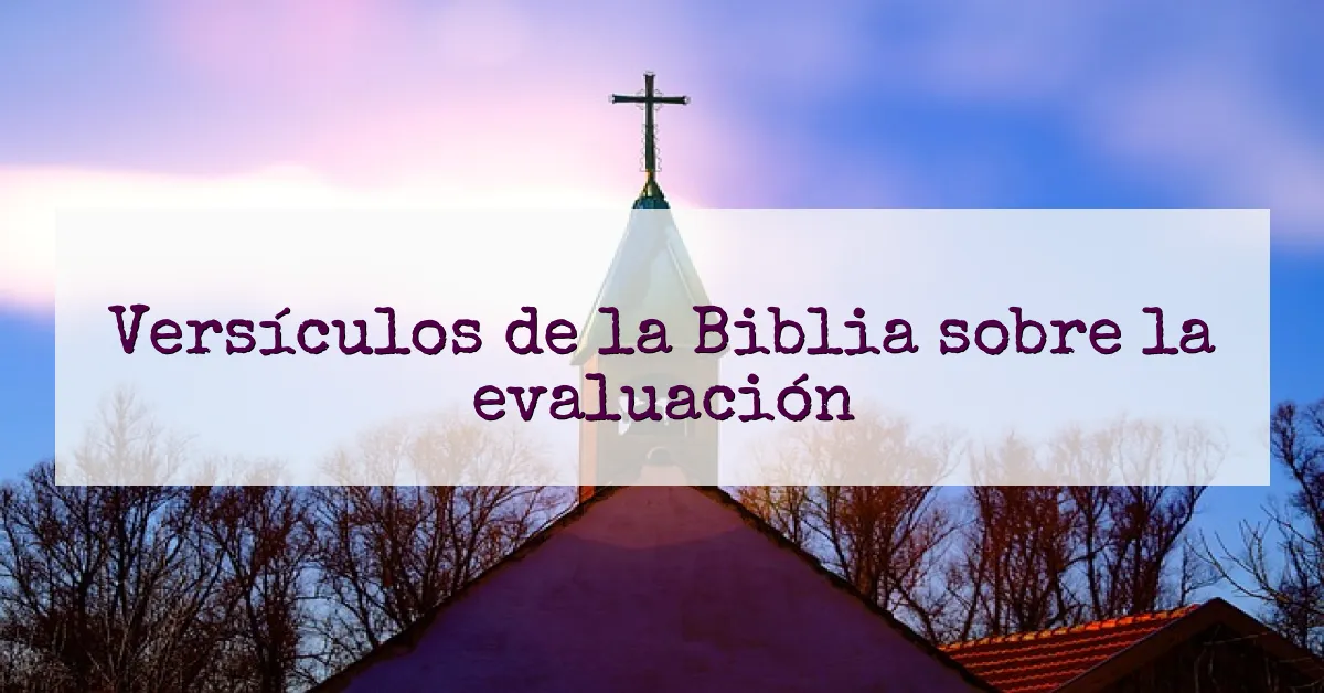 Versículos de la Biblia sobre la evaluación