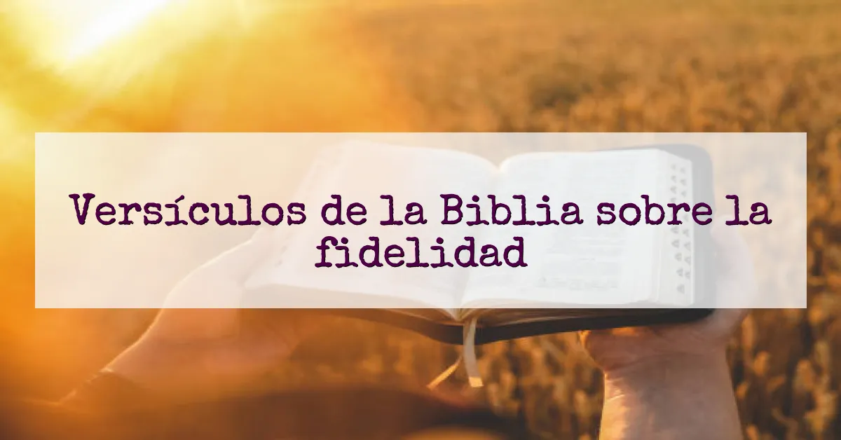 Versículos de la Biblia sobre la fidelidad