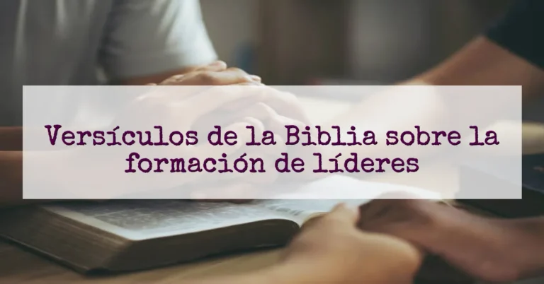 Versículos de la Biblia sobre la formación de líderes