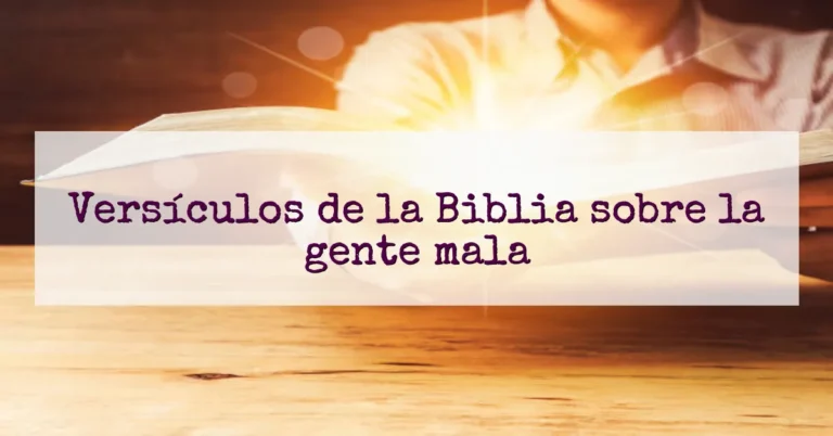 Versículos de la Biblia sobre la gente mala