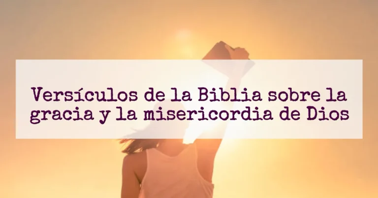 Versículos de la Biblia sobre la gracia y la misericordia de Dios