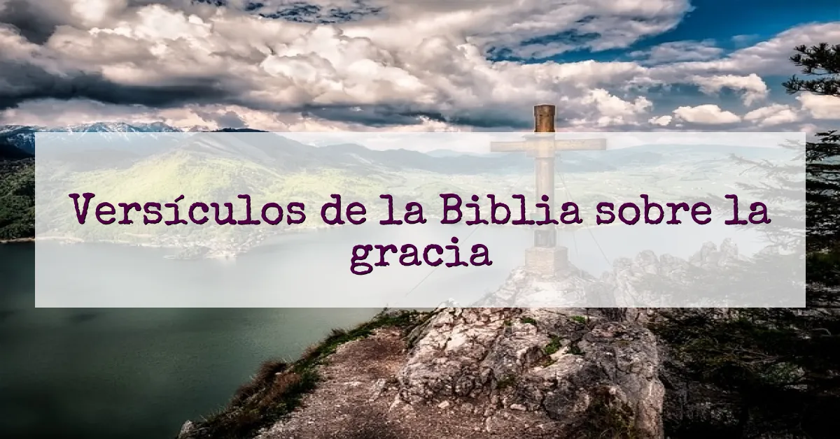 Versículos de la Biblia sobre la gracia