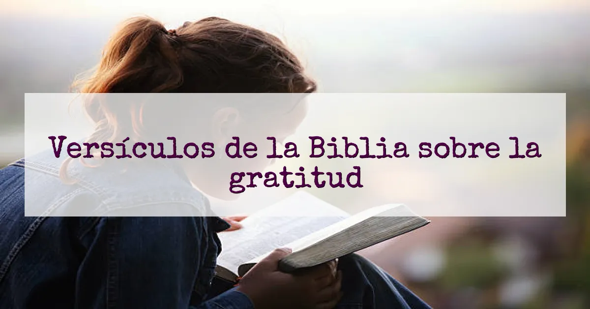 Versículos de la Biblia sobre la gratitud