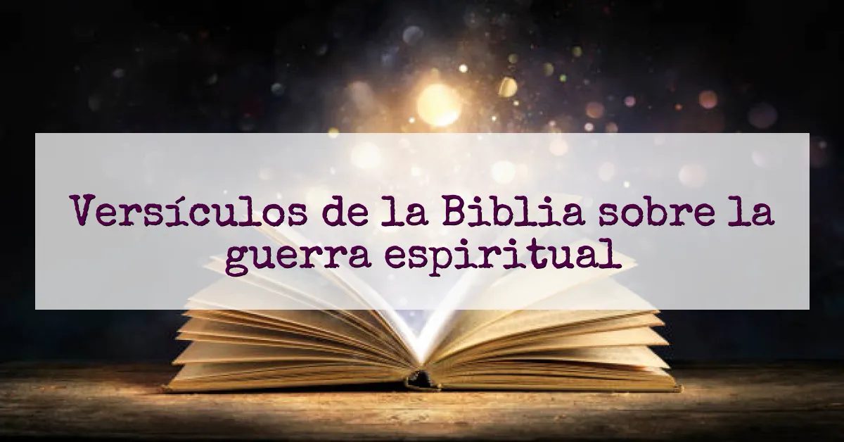 Versículos de la Biblia sobre la guerra espiritual