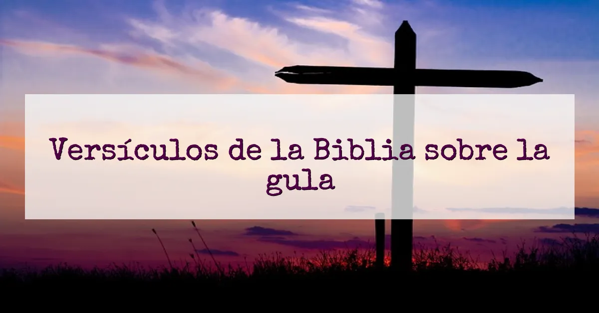 Versículos de la Biblia sobre la gula