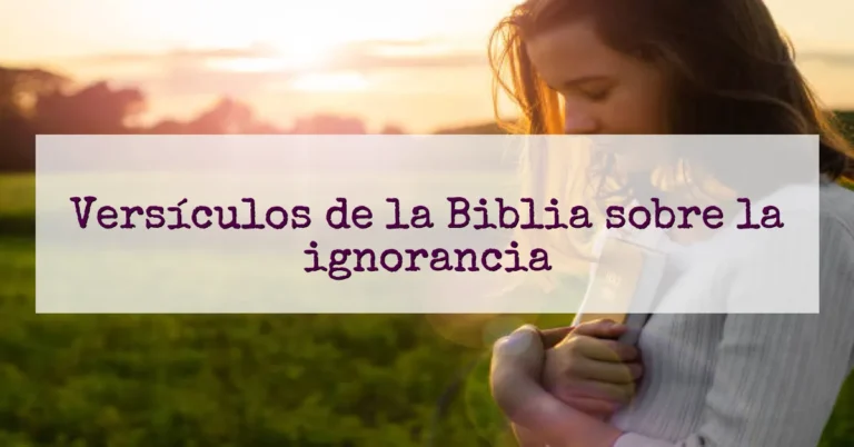 Versículos de la Biblia sobre la ignorancia