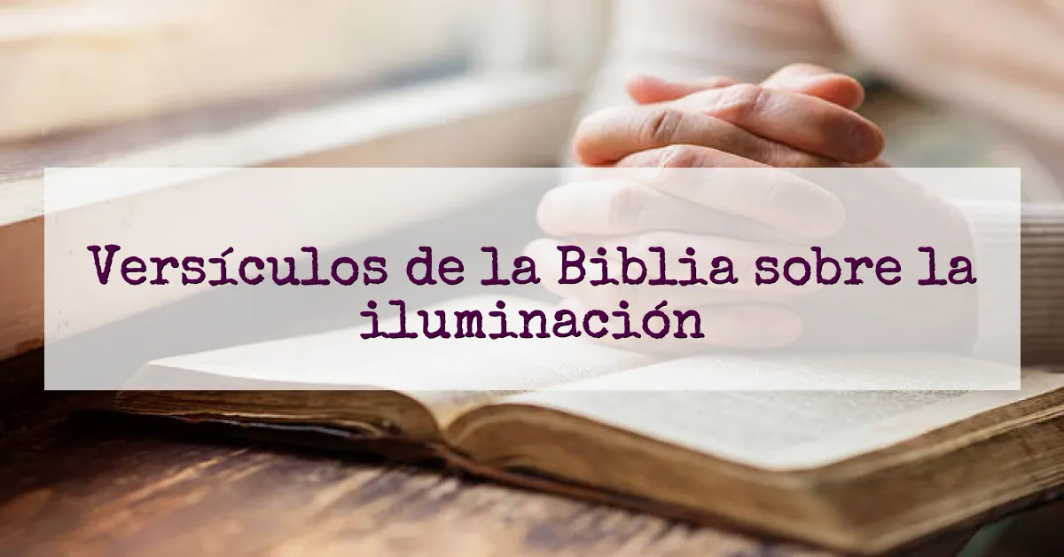 Versículos de la Biblia sobre la iluminación
