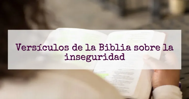 Versículos de la Biblia sobre la inseguridad