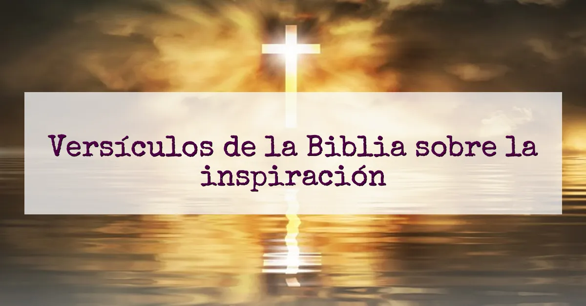 Versículos de la Biblia sobre la inspiración