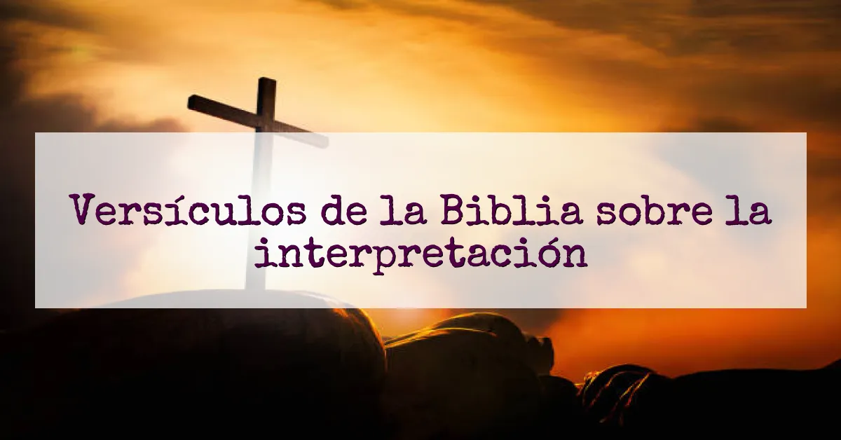 Versículos de la Biblia sobre la interpretación