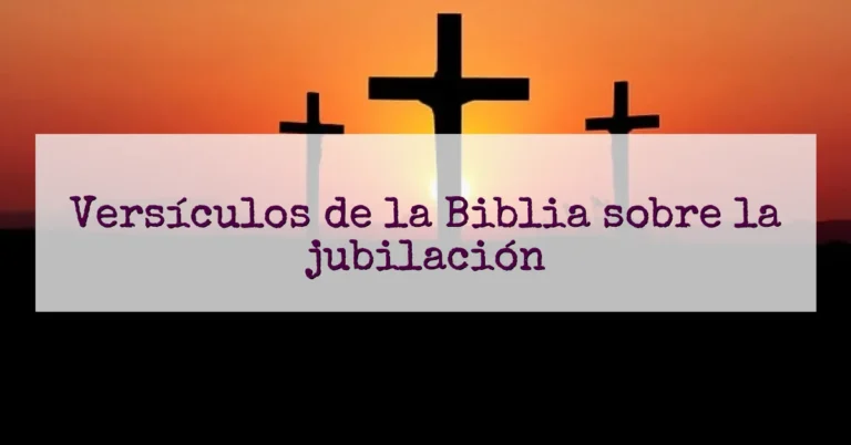 Versículos de la Biblia sobre la jubilación