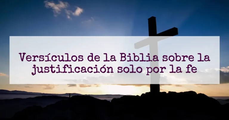 Versículos de la Biblia sobre la justificación solo por la fe