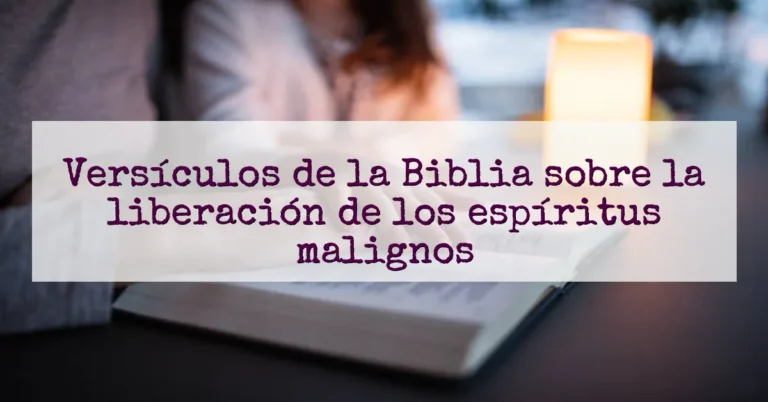 Versículos de la Biblia sobre la liberación de los espíritus malignos