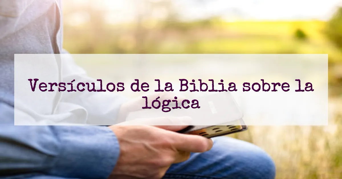Versículos de la Biblia sobre la lógica