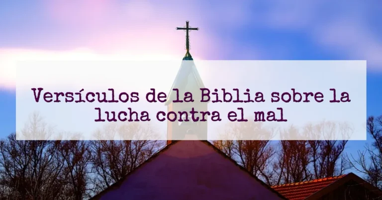 Versículos de la Biblia sobre la lucha contra el mal