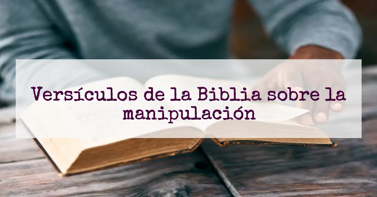 Versículos de la Biblia sobre la manipulación