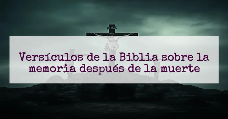 Versículos de la Biblia sobre la memoria después de la muerte