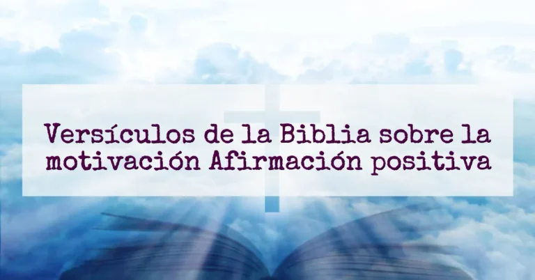 Versículos de la Biblia sobre la motivación Afirmación positiva