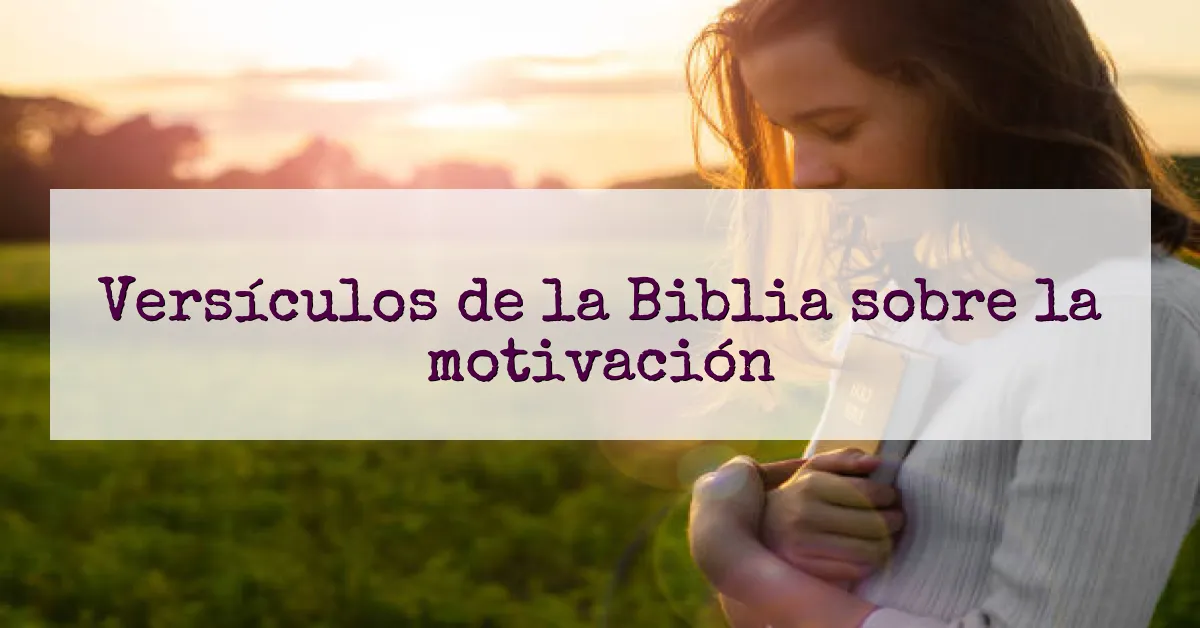Versículos de la Biblia sobre la motivación