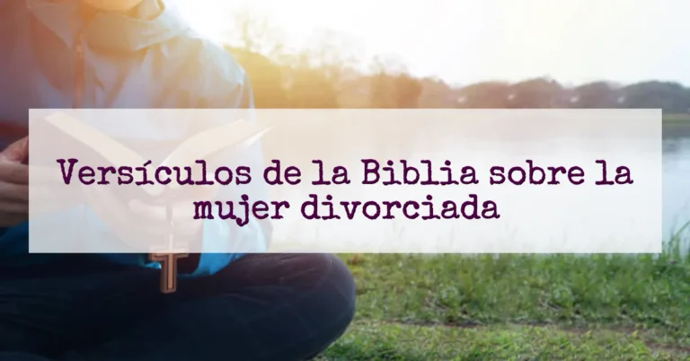 Versículos de la Biblia sobre la mujer divorciada